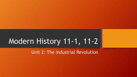 Unit 2: The Industrial Revolution