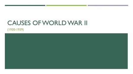 Causes of World War II (1930-1939).