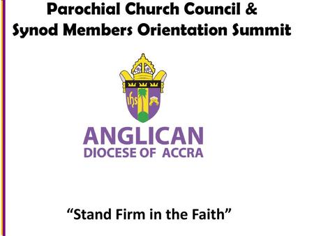 Parochial Church Council & Synod Members Orientation Summit
