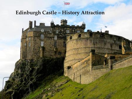 Edinburgh Castle – History Attraction