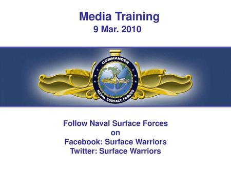 Media Training 9 Mar Follow Naval Surface Forces on