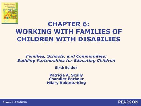 CHAPTER 6: WORKING WITH FAMILIES OF CHILDREN WITH DISABILIES