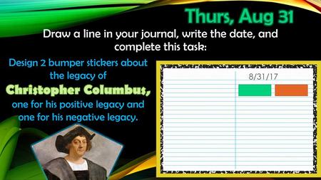 Draw a line in your journal, write the date, and complete this task: