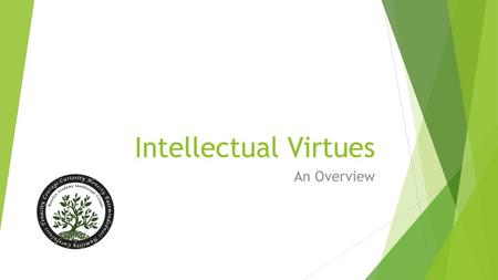 Intellectual Virtues An Overview