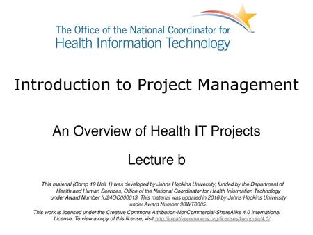 Introduction To Project Management An Overview Of Health It Projects Lecture B This Material Comp19 Unit1b Was Developed By Johns Hopkins University Ppt Download