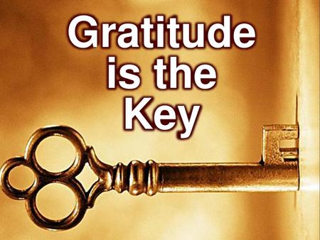 Gratitude is the Key Cover The key to what?