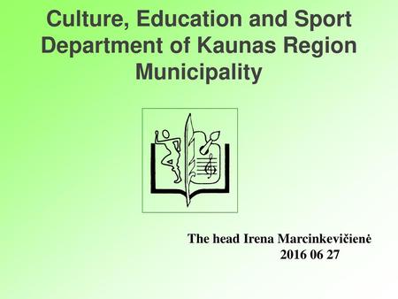 Culture, Education and Sport Department of Kaunas Region Municipality