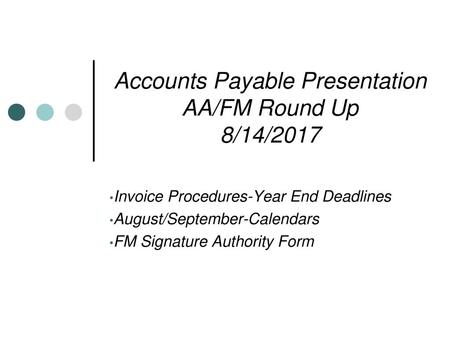 Accounts Payable Presentation AA/FM Round Up 8/14/2017