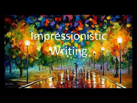 Impressionistic Writing