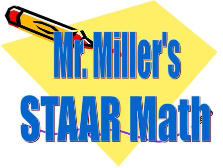Mr. Miller's STAAR Math.
