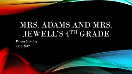 Mrs. Adams and Mrs. Jewell’s 4th Grade
