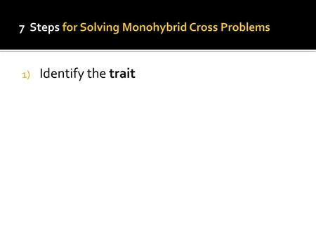 7 Steps for Solving Monohybrid Cross Problems