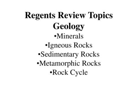 Regents Review Topics Geology