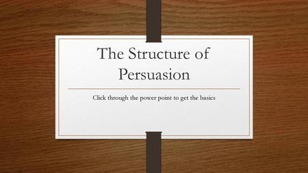 The Structure of Persuasion