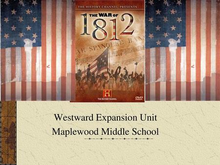 Westward Expansion Unit Maplewood Middle School