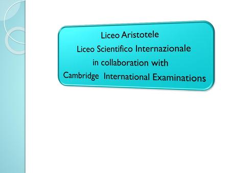 Liceo Scientifico Internazionale in collaboration with