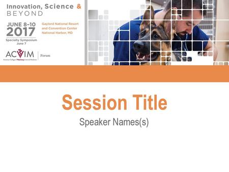 Session Title Speaker Names(s).