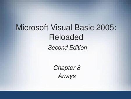 Microsoft Visual Basic 2005: Reloaded Second Edition