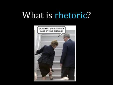What is rhetoric?.
