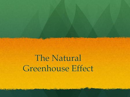 The Natural Greenhouse Effect