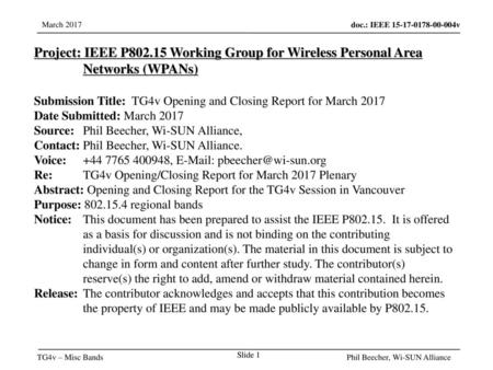 Jul 12, 2010 07/12/10 Project: IEEE P802.15 Working Group for Wireless Personal Area Networks (WPANs) Submission Title: TG4v Opening and Closing Report.