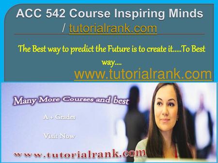 ACC 542 Course Inspiring Minds / tutorialrank.com
