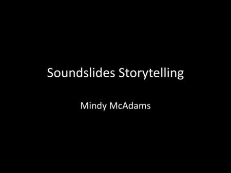 Soundslides Storytelling