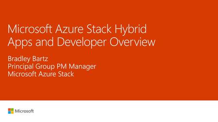 Microsoft Azure Stack Hybrid Apps and Developer Overview