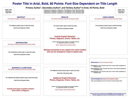 Poster Title in Arial, Bold, 80 Points: Font Size Dependent on Title Length Primary Author1, Secondary Author2, and Tertiary Author3 in Arial, 45 Points,