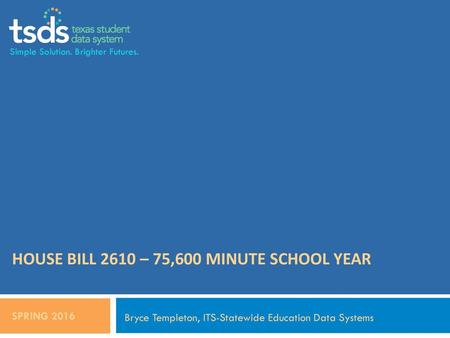 House Bill 2610 – 75,600 Minute School year