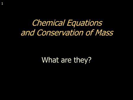 Chemical Equations and Conservation of Mass