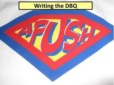Writing the DBQ.