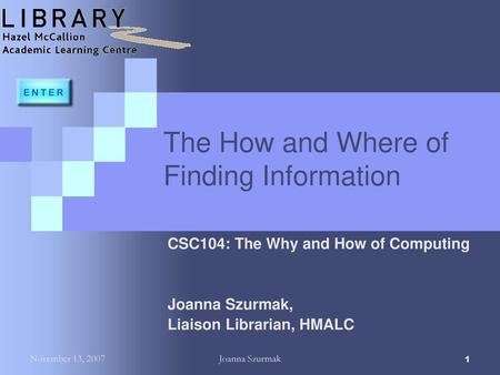 The How and Where of Finding Information