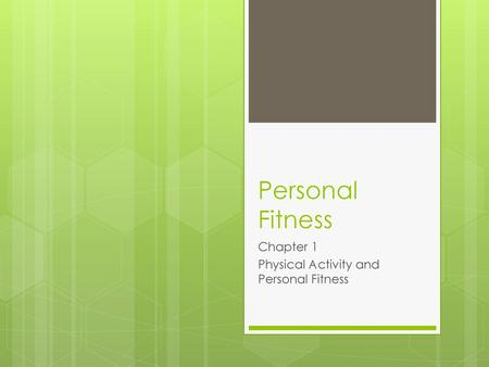 Chapter 1 Physical Activity and Personal Fitness