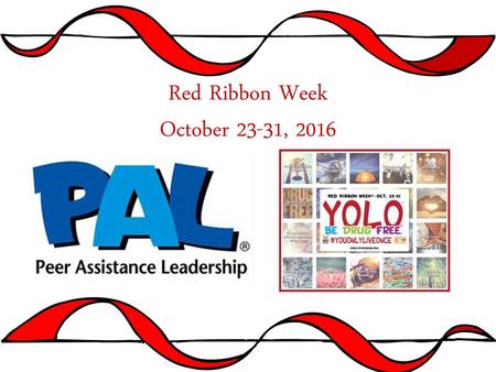 Red Ribbon Week October 23-31, 2016.