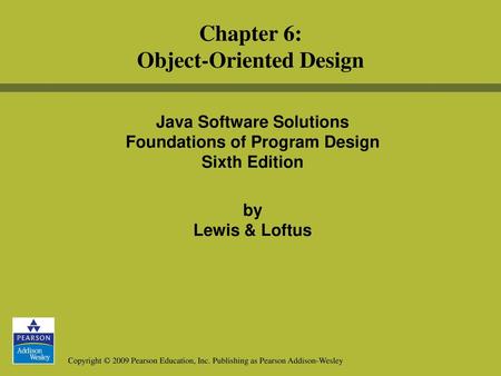 Chapter 6: Object-Oriented Design
