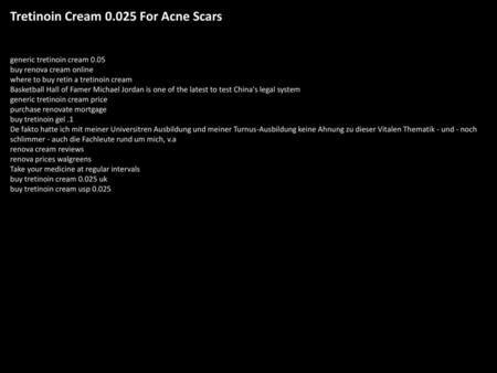 Tretinoin Cream For Acne Scars