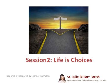 Session2: Life is Choices