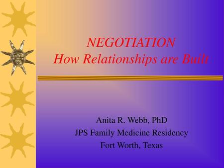 NEGOTIATION How Relationships are Built
