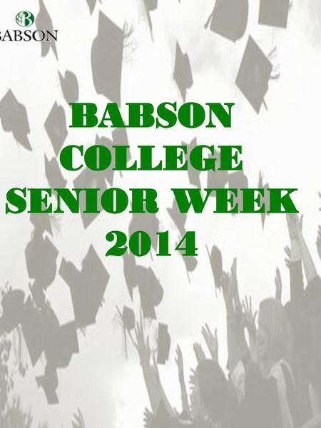 BABSON COLLEGE SENIOR WEEK 2014