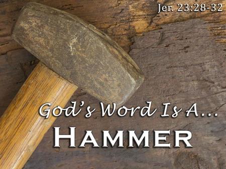 Introduction It is God’s Hammer It is God’s Hammer in our hands