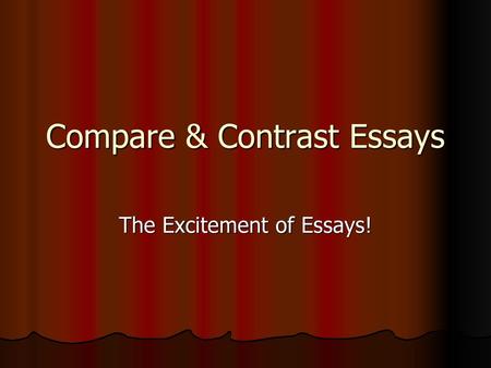 Compare & Contrast Essays