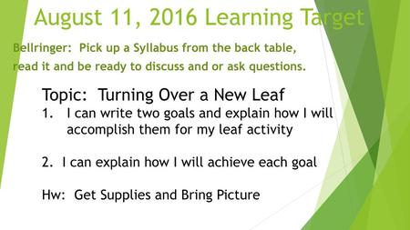 August 11, 2016 Learning Target