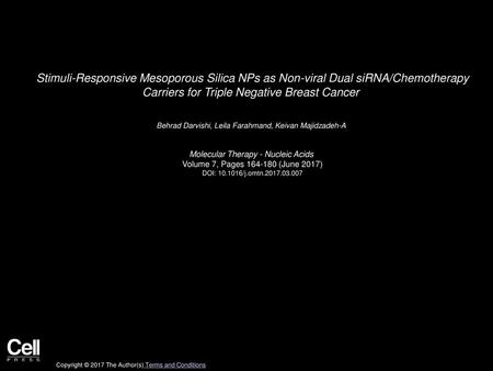 Stimuli-Responsive Mesoporous Silica NPs as Non-viral Dual siRNA/Chemotherapy Carriers for Triple Negative Breast Cancer  Behrad Darvishi, Leila Farahmand,