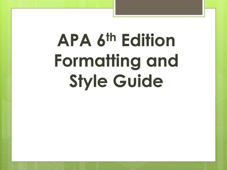 APA 6th Edition Formatting and Style Guide