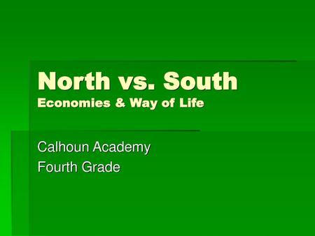 North vs. South Economies & Way of Life