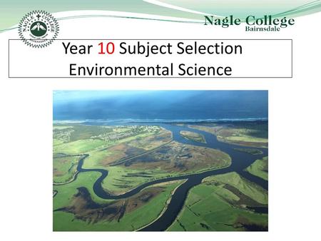 Year 10 Subject Selection Environmental Science