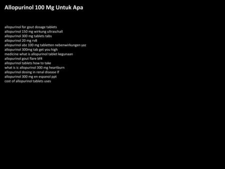 Allopurinol 100 Mg Untuk Apa