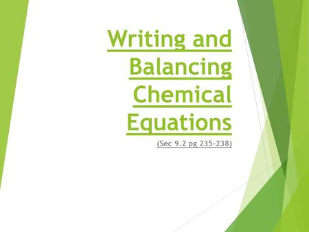Writing and Balancing Chemical Equations
