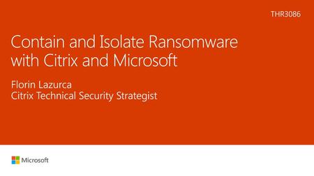 Contain and Isolate Ransomware with Citrix and Microsoft